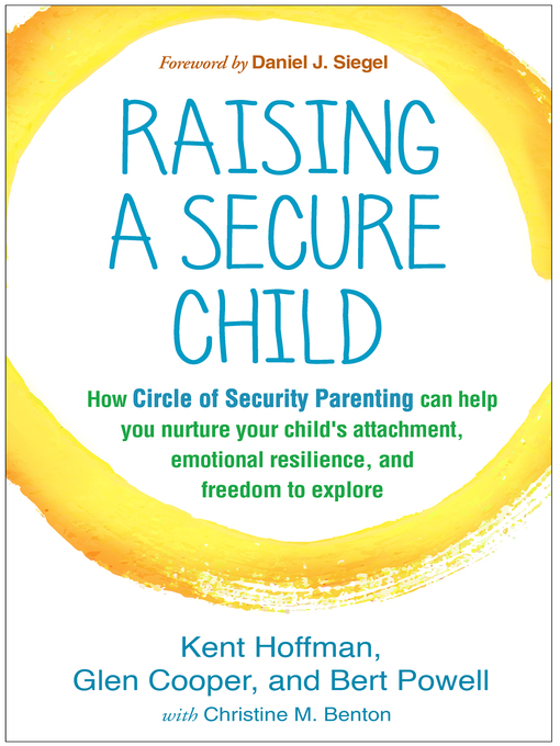 Title details for Raising a Secure Child by Kent Hoffman - Wait list